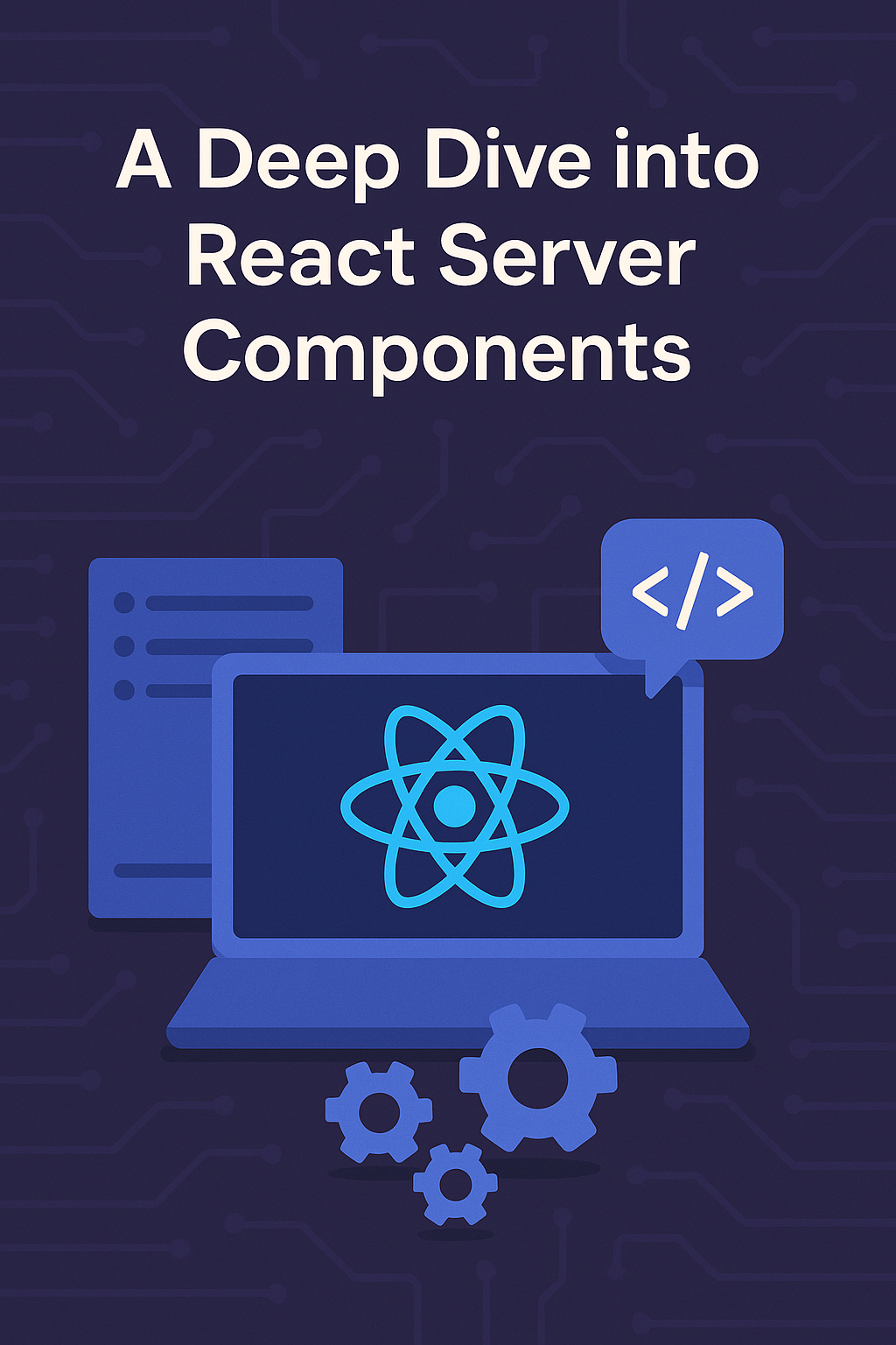 A Deep Dive into React Server Components